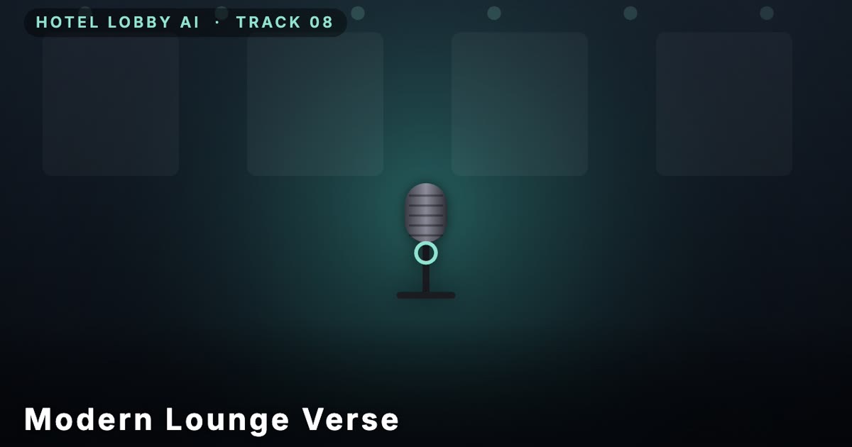 Modern Lounge Verse — Hotel Lobby AI stage, track 08